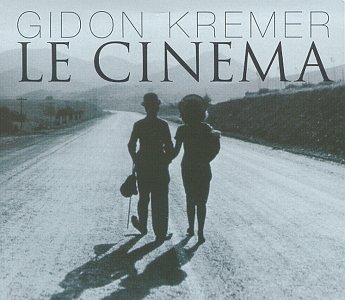Gidon Kremer - Le Cinema - Zortam Music