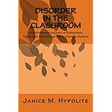 Disorder in the Classroom: Or a Firsthand Account of Substitute Teaching in the Chicago Public Schools System