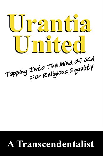 Urantia United: Tapping Into The Mind Of God