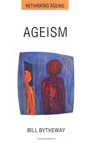 Ageism (Rethinking Ageing)