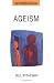 Ageism (Rethinking Ageing)