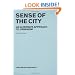 Sense of the City: An Alternate Approach to Urbanism
