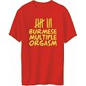 T-Shirt Mens Red " Burmese MULTIPLE ORGASM" Countries