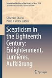 Scepticism in the eighteenth century : Enlightenment, lumières, aufklärung