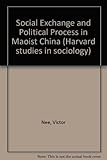 Social exchange and political process in Maoist China