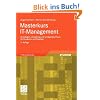 Masterkurs IT-Management: Grundlagen, Umsetzung und Erfolgreiche Praxis F�r Studenten und Praktiker (German Edition): Das Wissen f�r die erfolgreiche ... Umsetzung - F�r Studenten und Praktiker