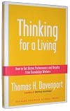 Thinking for a Living: How to Get Better Performances And Results from Knowledge Workers