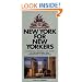 New York for New Yorkers: A Historical Treasury and Guide to the Buildings and Monuments of Manhattan (Second Edition)