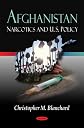 Afghanistan: narcotics and U.S. policy.(Country overview): An article from: Congressional Research Service (CRS) Reports and Issue Briefs