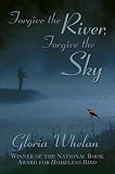 Forgive the River, Forgive the Sky