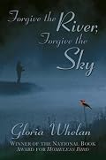 Forgive the River, Forgive the Sky