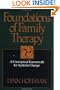 Foundations Of Family Therapy: A Conceptual Framework For Systems Change