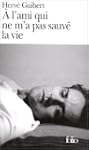 � L'AMI QUI NE M'A PAS SAUV� LA VIE