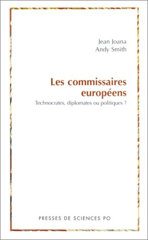 Les commissaires européens : Technocrates, diplomates ou politiques ?