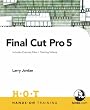 Final Cut Pro 5 Hands-On Training
