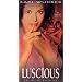 Luscious - Unrated [VHS]