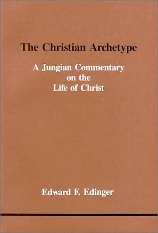 The Christian Archetype: A Jungian Commentary on the Life of Christ (Studies in Jungian Psychology By Jungian Analysts, No 28) under Historical Jesus in The Books Store