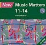 New music matters 11-14. CD-ROM 3 : projects 9,1-9,6