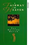 A Fairway To Heaven - The Golfing Dream [UK IMPORT] - Ben Crenshaw