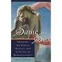 Same Sex: Debating the Ethics, Science, and Culture of Homosexuality (Studies in Social, Political and Legal Philosophy , No 70)