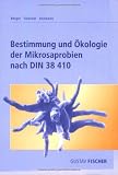 Bestimmung und Ökologie der Mikrosaprobien nach DIN 38 410