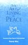 The Art of Living in Peace: Towards a New Peace Consciousness