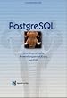 PostgreSQL: Grundlagen - Praxis -Anwendungsentwicklung mit PHP
