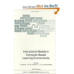 Instructional Models in Computer-Based Learning Environments (Nato ASI Series (closed) / Computer and Systems Sciences (closed))