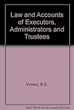 Vickery's law and accounts of executors, administrators and trustees