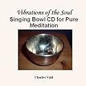Vibrations of the Soul - Singing Bowl Music CD