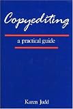 Copyediting: A Practical Guide