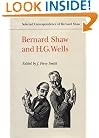 Bernard Shaw and H.G. Wells (Selected Correspondence of Bernard Shaw)