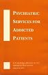 Psychiatric Services for Addicted Patients: A Task Force Report of the American Psychiatric Association (Task Force Report (Amer Psychiatric Assn))