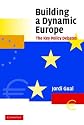 Building a Dynamic Europe: The Key Policy Debates