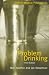 Problem Drinking (Oxford Medical Publications)