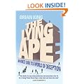 The Lying Ape: An Honest Guide to a World of Deception