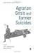 Agrarian Crisis and Farmer Suicides (Land Reforms in India series)
