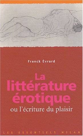 La littérature érotique ou l'écriture du plaisir