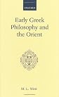 Early Greek Philosophy and the Orient (Oxford Scholarly Classics)