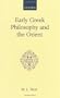 Early Greek Philosophy and the Orient (Oxford Scholarly Classics)