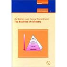 The Business Of Dentistry (General Dentisty Practice Management) by Raj Rattan and George Manolescue