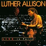 Review Luther Allison  / Luther Allison Live in Paris