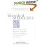 Blended Medicine: How to Integrate the Best Mainstream and Alternative Remedies for Maximum Health and Healing