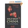 Wild West China: The Taming of Xinjiang