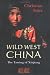 Wild West China: The Taming of Xinjiang