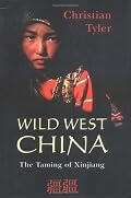 Wild West China: The Taming of Xinjiang
