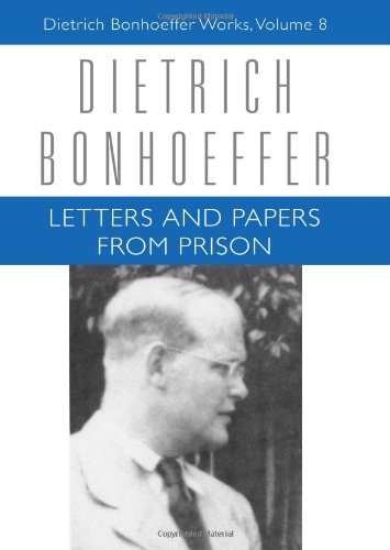 Letters and Papers from Prison (Dietrich Bonhoeffer Works, Vol. 8)