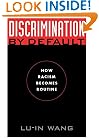 Discrimination by Default: How Racism Becomes Routine (Critical America Series)