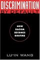 Discrimination by Default: How Racism Becomes Routine (Critical America Series)