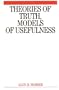 Theories of Truth and Models of Usefulness